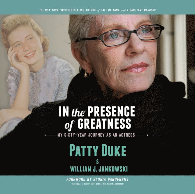 William J. Jankowski, Patty Duke - In the Presence of Greatness, Ljudbok