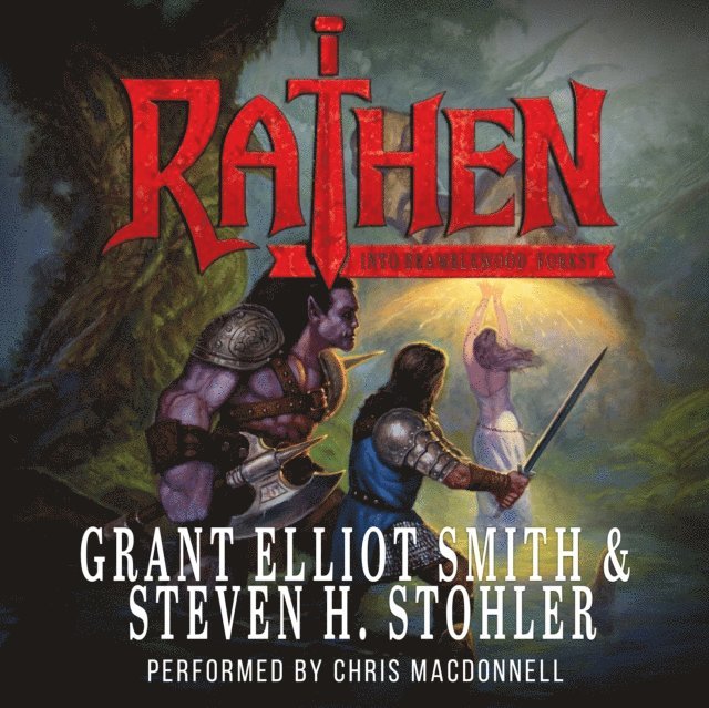 Steven H. Stohler, Grant Elliot Smith - Rathen: Into Bramblewood Forest, Ljudbok