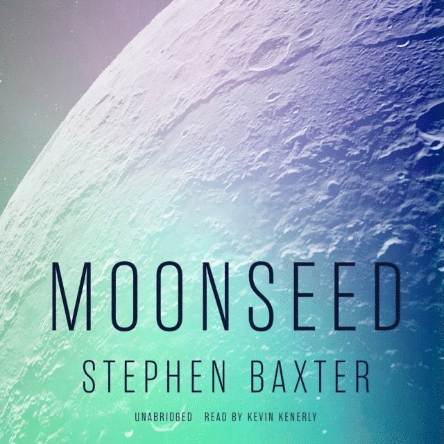 Stephen Baxter - Moonseed, Ljudbok