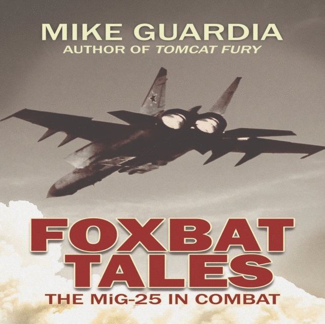 Mike Guardia - Foxbat Tales, Ljudbok