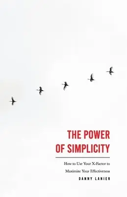 Danny Lanier - Power of Simplicity, Häftad. Tillgänglighet: Lägg i varukorg