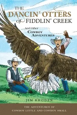 Jim Rhoden, Mickey Goodman - Dancin' Otters of Fiddlin' Creek and Other Cowboy Adventures, Häftad. Tillgänglighet: Lägg i varukorg