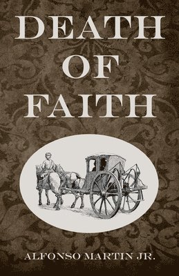 Alfonso Martin - Death of Faith, Häftad