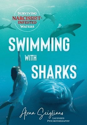 Alena Scigliano - Swimming with Sharks, Inbunden. Tillgänglighet: Lägg i varukorg