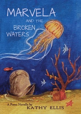 Kathy Ellis - Marvela and the Broken Waters, Häftad