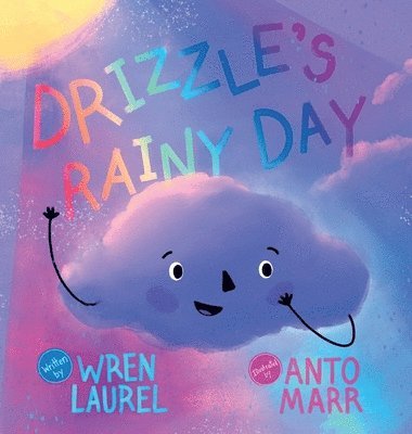 Wren Laurel - Drizzle's Rainy Day, Inbunden