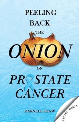 Peeling Back the Onion on Prostate Cancer