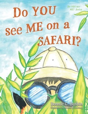 Bonnie G Busbin - Do YOU see ME on a SAFARI?, Häftad