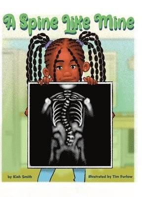 Kiah Smith - Spine Like Mine, Inbunden