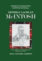 Joan Gordon, Mel Gordon - General Lachlan McIntosh, Inbunden. Tillgänglighet: Lägg i varukorg