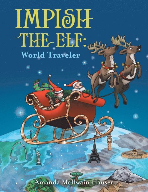 Amanda McIlwain Hauser - Impish the Elf: World Traveler, E-bok. Tillgänglighet: Lägg i varukorg