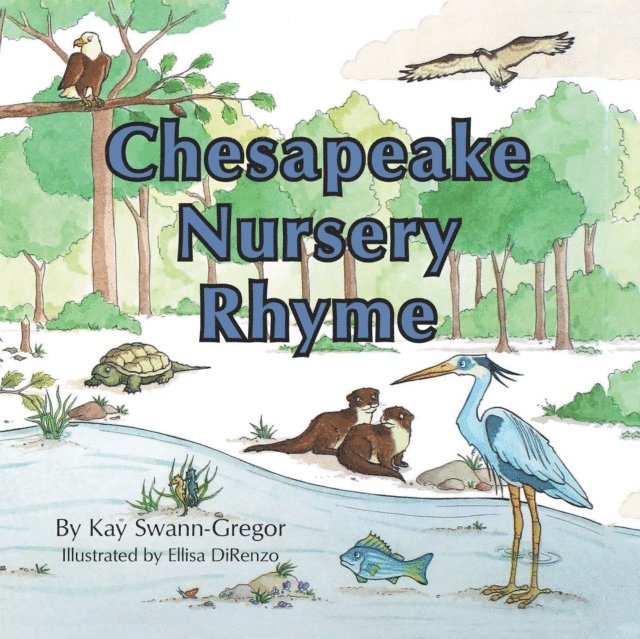 Kay Swann-Gregor - Chesapeake Nursery Rhyme, E-bok. Tillgänglighet: Lägg i varukorg