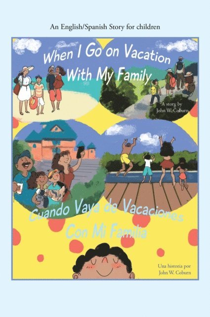 John W. Coburn - When I Go on Vacation with My Family / Cuando Me Voy De Vacaciones Con Mi Familia, E-bok
