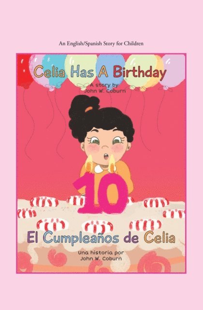John W. Coburn - Celia Has a Birthday / Es El Cumpleanos De Celia, E-bok