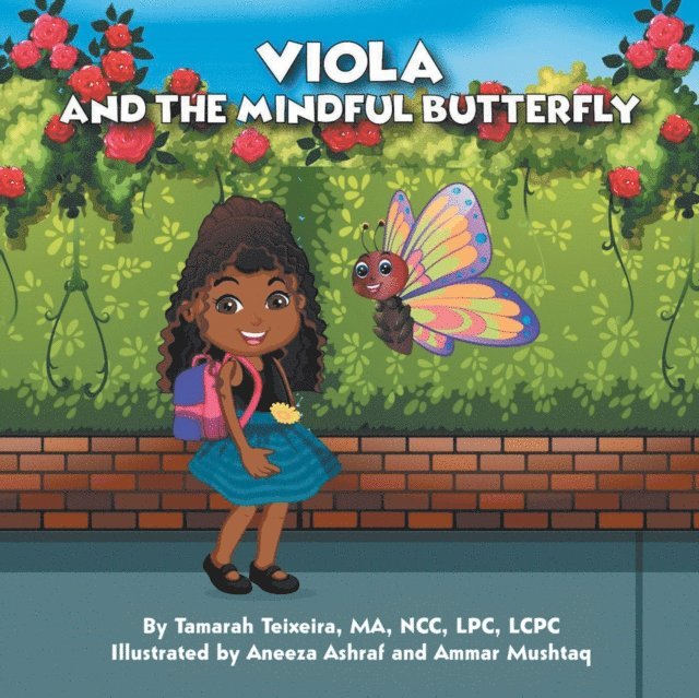 Tamarah Teixeira MA NCC LPC LCPC - Viola and the Mindful Butterfly, E-bok
