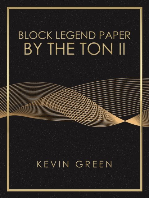 Kevin Green - Block Legend Paper by the Ton Ii, E-bok. Tillgänglighet: Lägg i varukorg