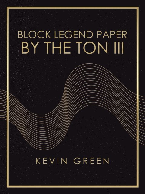 Kevin Green - Block Legend Paper by the Ton Iii, E-bok. Tillgänglighet: Lägg i varukorg