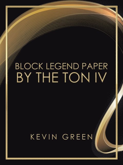 Kevin Green - Block Legend Paper by the Ton Iv, E-bok. Tillgänglighet: Lägg i varukorg