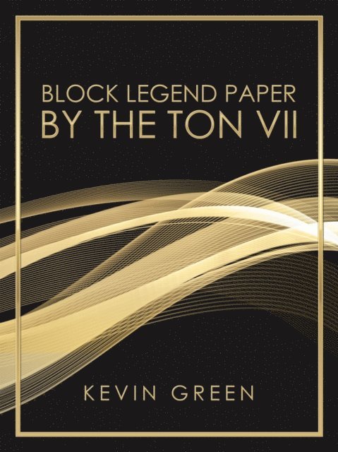 Kevin Green - Block Legend Paper by the Ton Vii, E-bok. Tillgänglighet: Lägg i varukorg