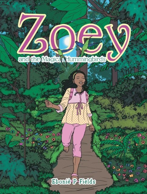Ebonie P Fields - Zoey and the Magical Hummingbirds, E-bok