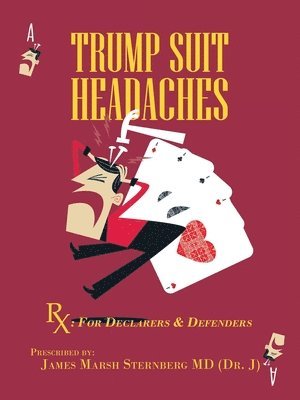 James Marsh Sternberg (Dr J) - Trump Suit Headaches, Häftad. Tillgänglighet: Lägg i varukorg