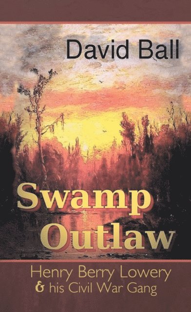 David Ball - Swamp Outlaw, E-bok