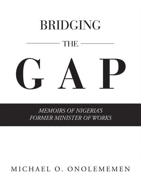 Michael O. Onolememen - Bridging the Gap, E-bok