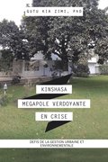 Kinshasa Megapole Verdoyante En Crise