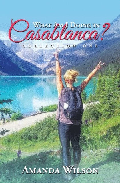 Amanda Wilson - What Am I Doing in Casablanca?, E-bok