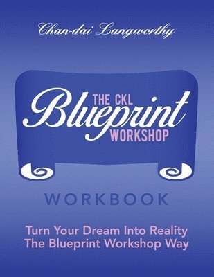 Chan-Dai Langworthy - Ckl Blueprint Workshop Workbook, Häftad