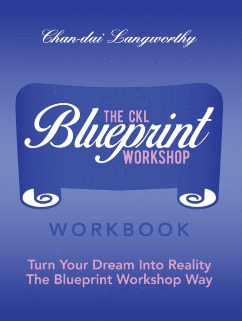 Chan-dai Langworthy - Ckl Blueprint  Workshop Workbook, E-bok