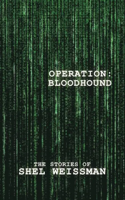 Shel Weissman - Operation: Bloodhound, E-bok. Tillgänglighet: Lägg i varukorg