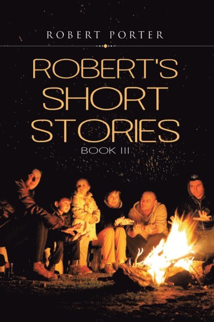 Robert Porter - Robert's Short Stories, E-bok