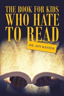 Kester - Book for Kids Who Hate to Read, Häftad. Tillgänglighet: Lägg i varukorg