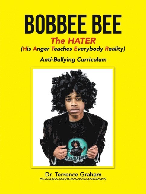 Bobbee Bee the Hater (His Anger Teaches Everybody Reality)