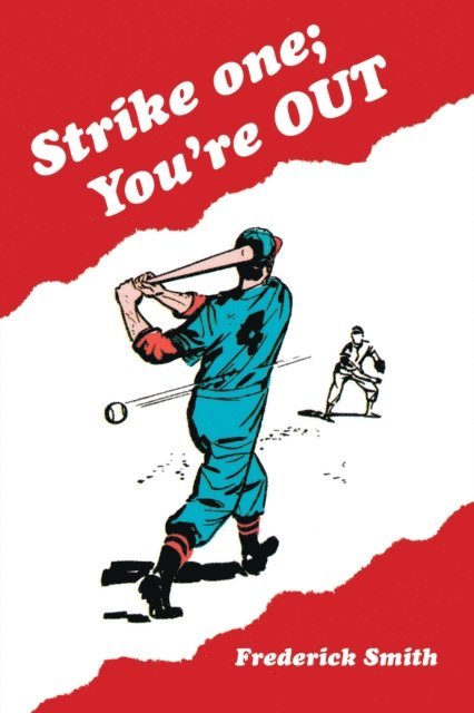 Frederick Smith - Strike One; You'Re Out, E-bok