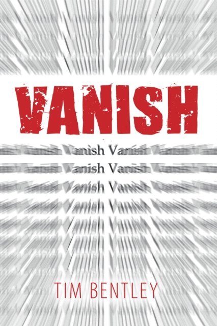 Tim Bentley - Vanish, E-bok. Tillgänglighet: Lägg i varukorg