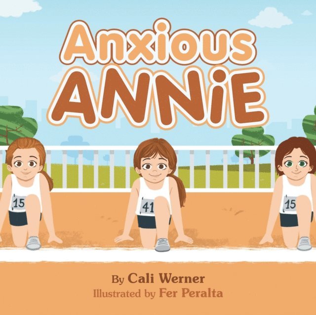 Cali Werner - Anxious Annie, E-bok