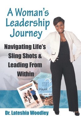 Lateshia Woodley - Navigating Life's Sling Shots & Leading from Within, Häftad