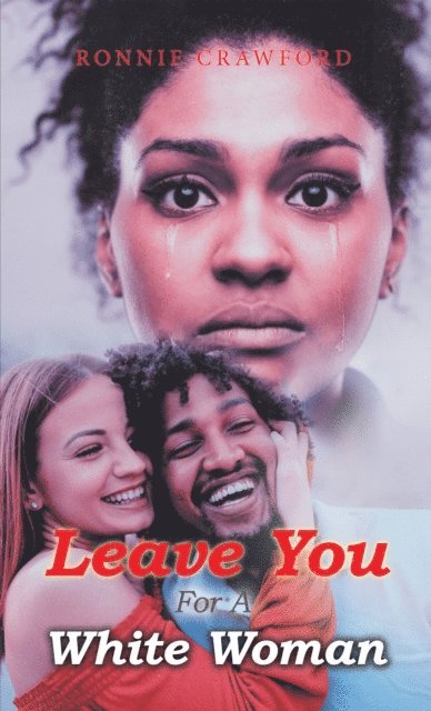 Ronnie Crawford - Leave You for a White Woman, E-bok. Tillgänglighet: Lägg i varukorg