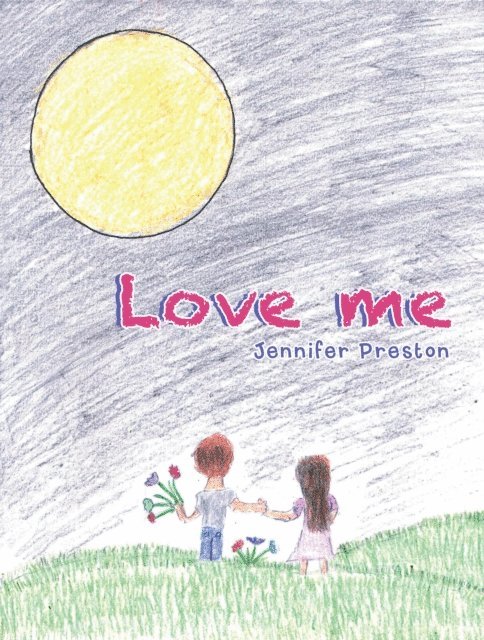 Jennifer Preston - Love Me, E-bok