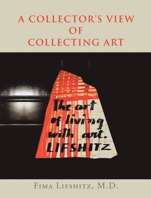 Collector's View of Collecting Art