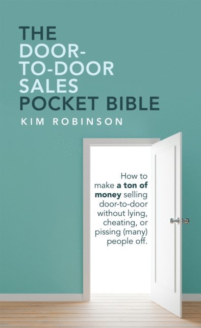 Kim Robinson - Door-To-Door Sales Pocket Bible, E-bok