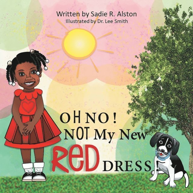 Sadie R. Alston - Oh No, Not My New Red Dress, E-bok