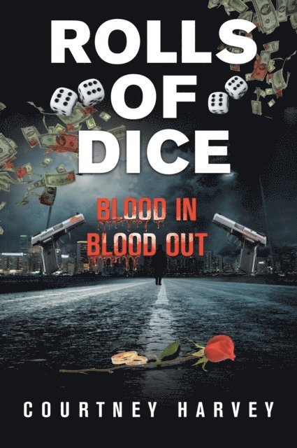 Courtney Harvey - Rolls of Dice (Blood In, Blood Out), E-bok
