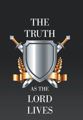 Joel - Truth as the Lord Lives, Inbunden