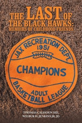 Thomas Calhoun, Wilbur H Jenkins Jd Jr - Last of the Black Hawks, Häftad