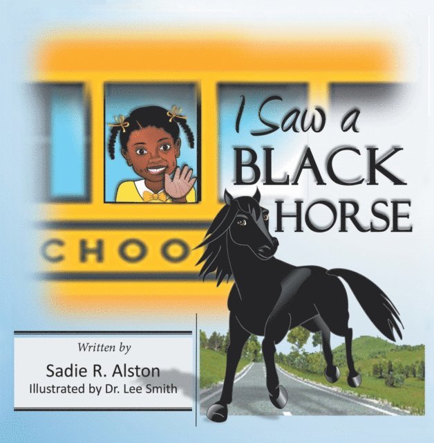 Sadie R. Alston - I Saw a Black Horse, E-bok