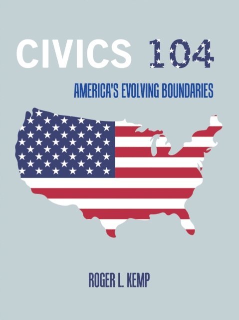 Roger L. Kemp - Civics 104, E-bok