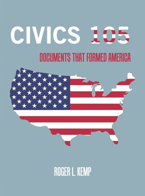 Roger L. Kemp - Civics 105, E-bok